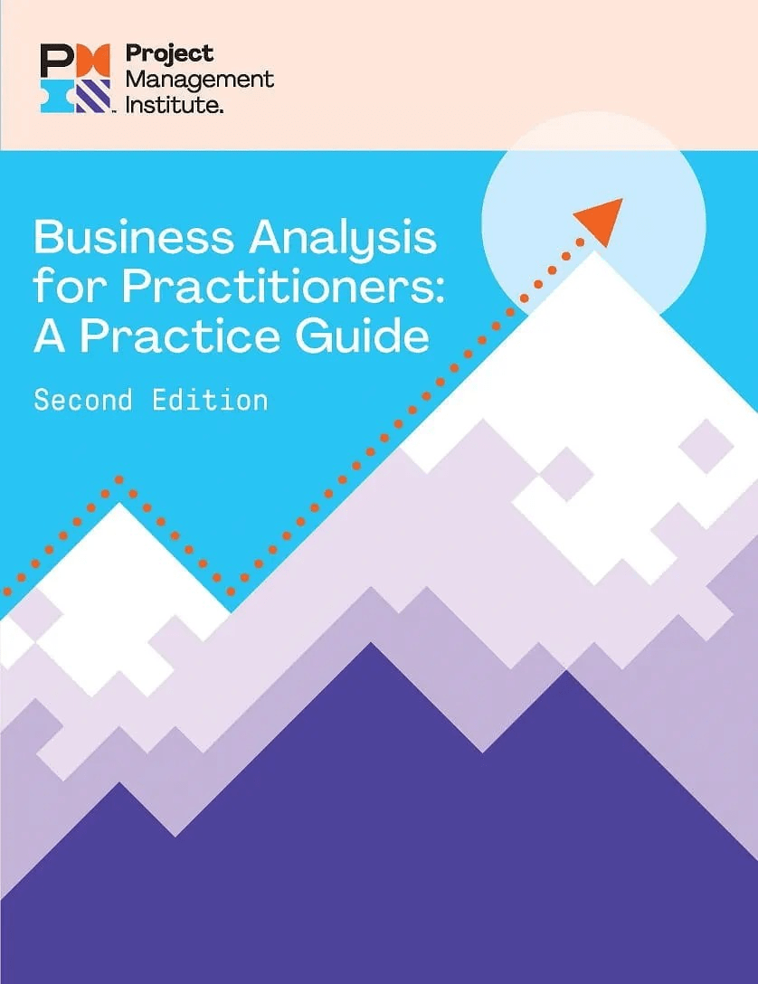 Business Analysis for Practitioners: A Practice Guide – Second Edition
